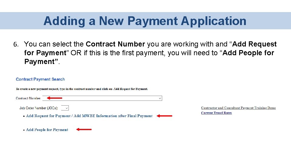 Adding a New Payment Application 6. You can select the Contract Number you are