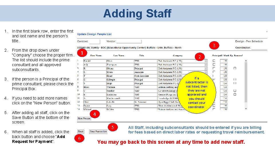 Adding Staff 1. 2. In the first blank row, enter the first and last