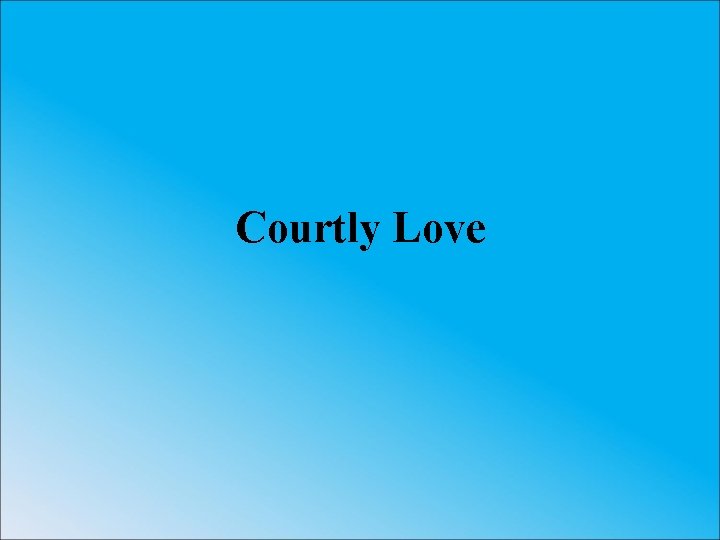 Courtly Love 