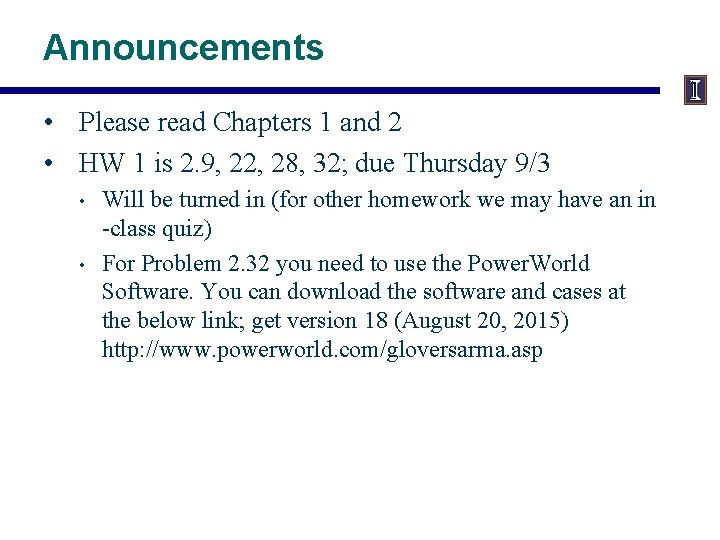 Announcements • Please read Chapters 1 and 2 • HW 1 is 2. 9,