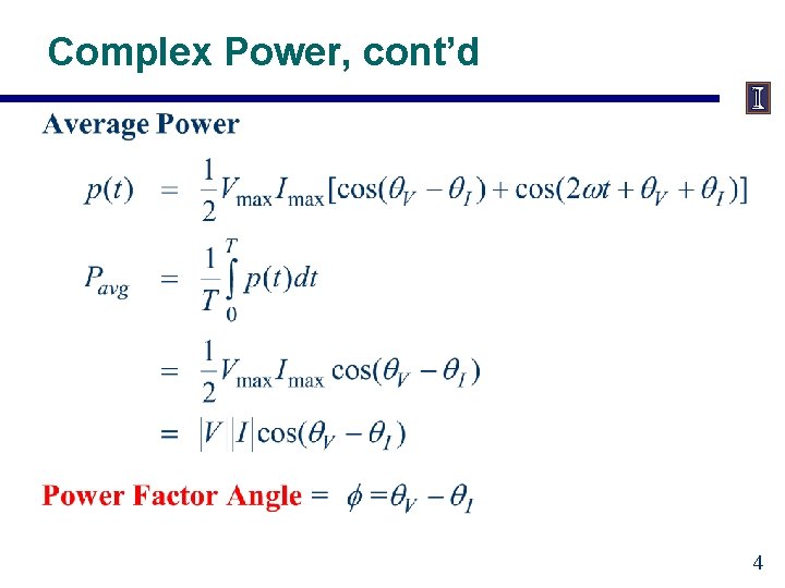 Complex Power, cont’d 4 