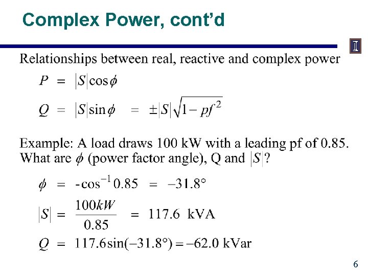 Complex Power, cont’d 6 