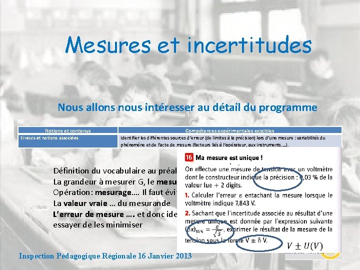 Mesures et incertitudes Nous allons nous intéresser au détail du programme Notions et contenus