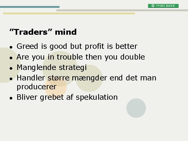 ”Traders” mind l l l Greed is good but profit is better Are you ”Traders” mind l l l Greed is good but profit is better Are you