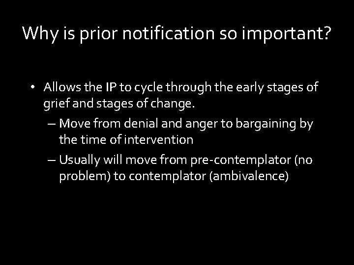Why is prior notification so important? • Allows the IP to cycle through the