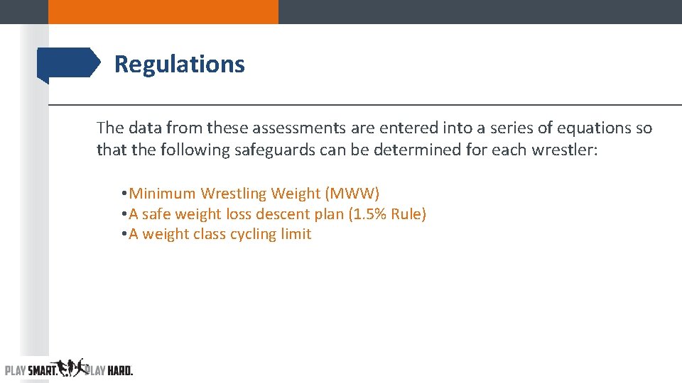 Regulations The data from these assessments are entered into a series of equations so Regulations The data from these assessments are entered into a series of equations so