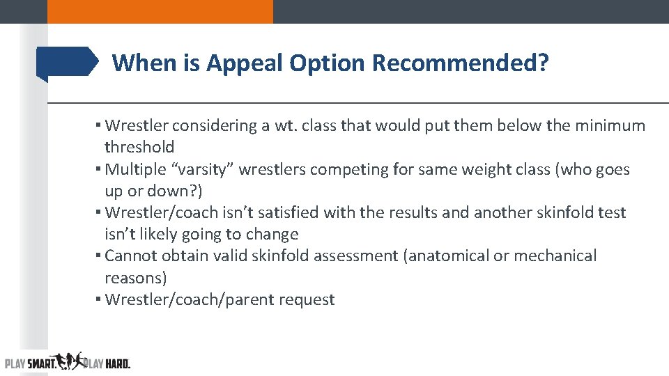 When is Appeal Option Recommended? ▪ Wrestler considering a wt. class that would put When is Appeal Option Recommended? ▪ Wrestler considering a wt. class that would put