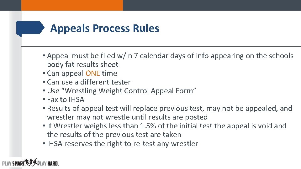 Appeals Process Rules ▪ Appeal must be filed w/in 7 calendar days of info Appeals Process Rules ▪ Appeal must be filed w/in 7 calendar days of info