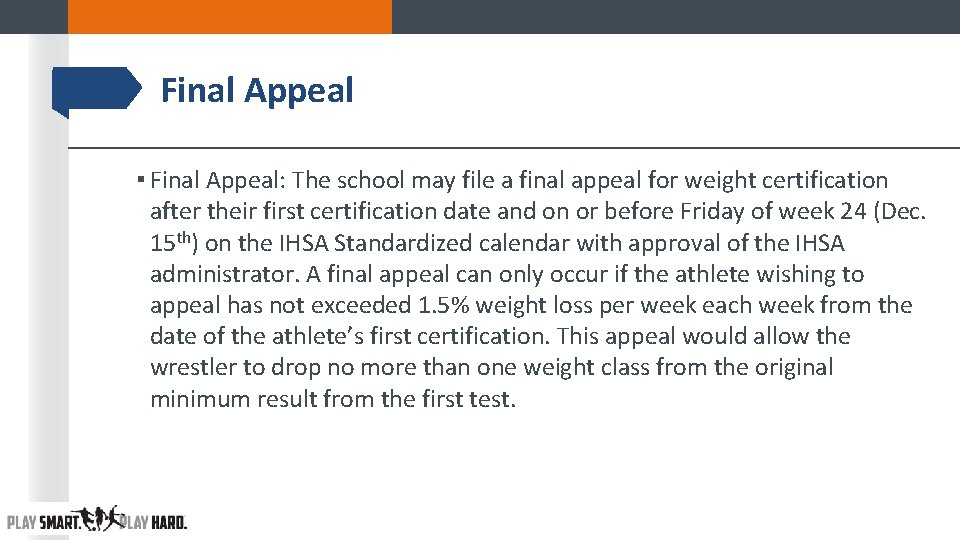 Final Appeal ▪ Final Appeal: The school may file a final appeal for weight Final Appeal ▪ Final Appeal: The school may file a final appeal for weight