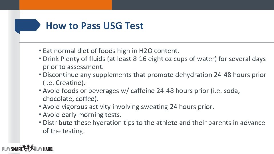 How to Pass USG Test ▪ Eat normal diet of foods high in H How to Pass USG Test ▪ Eat normal diet of foods high in H