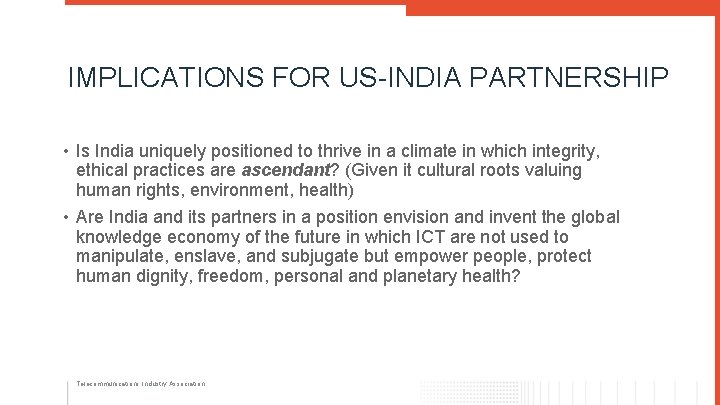 IMPLICATIONS FOR US-INDIA PARTNERSHIP • Is India uniquely positioned to thrive in a climate