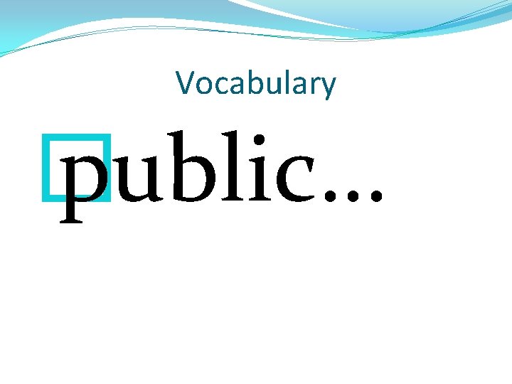 Vocabulary � public… 