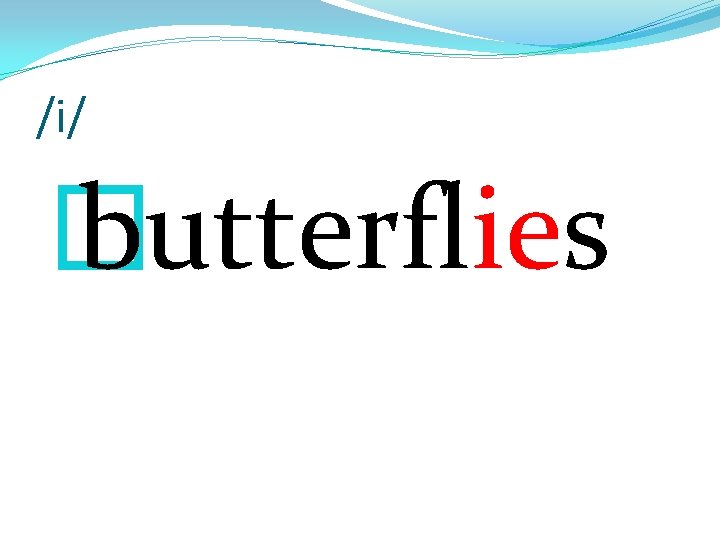 /i/ � butterflies 