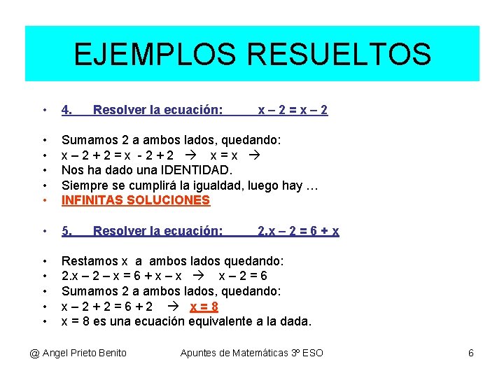 EJEMPLOS RESUELTOS • 4. • • • Sumamos 2 a ambos lados, quedando: x– EJEMPLOS RESUELTOS • 4. • • • Sumamos 2 a ambos lados, quedando: x–