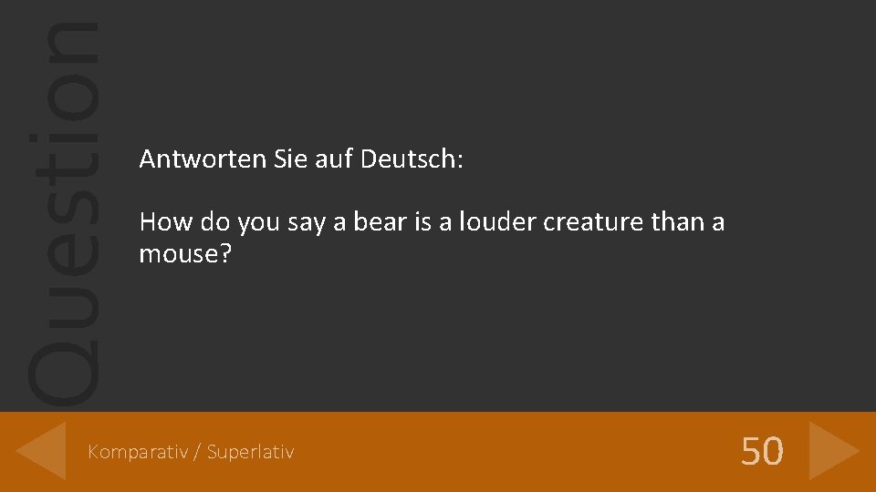 Question Antworten Sie auf Deutsch: How do you say a bear is a louder Question Antworten Sie auf Deutsch: How do you say a bear is a louder