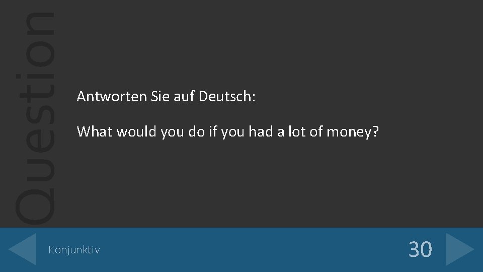 Question Antworten Sie auf Deutsch: What would you do if you had a lot Question Antworten Sie auf Deutsch: What would you do if you had a lot