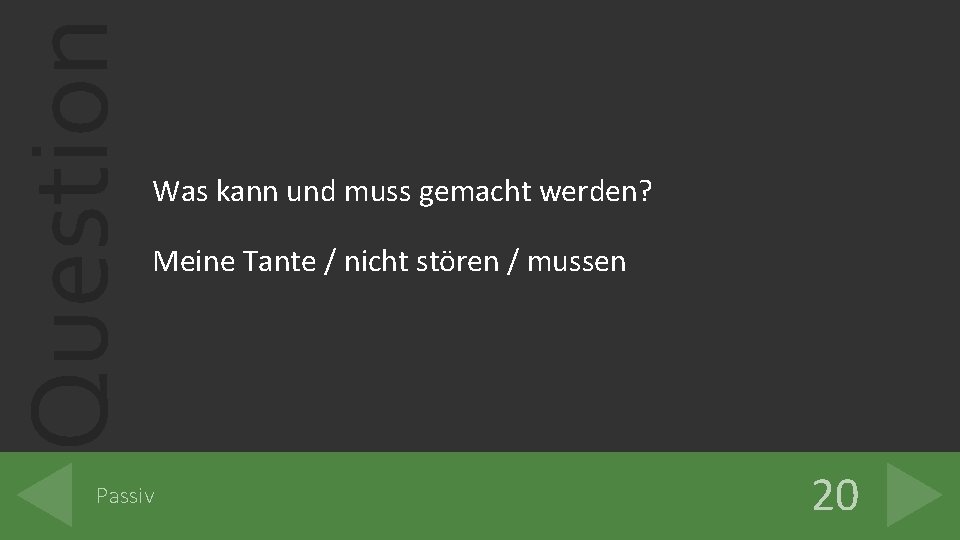 Question Was kann und muss gemacht werden? Meine Tante / nicht stören / mussen