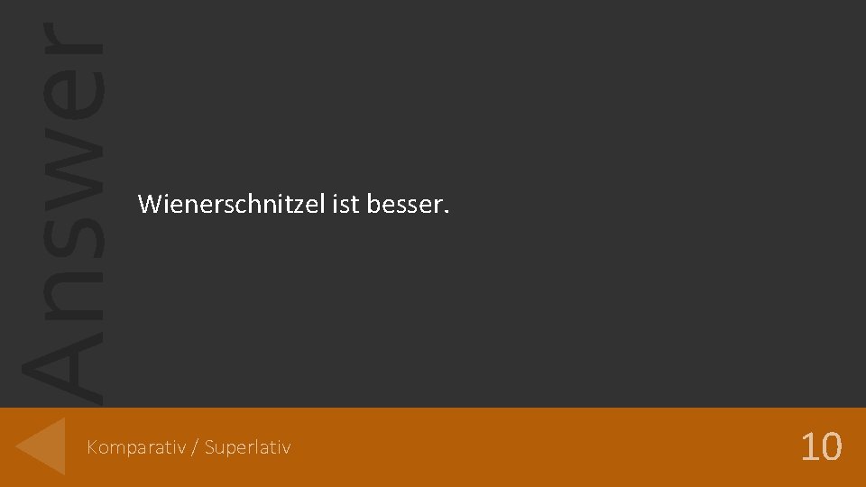 Answer Wienerschnitzel ist besser. Komparativ / Superlativ 10 