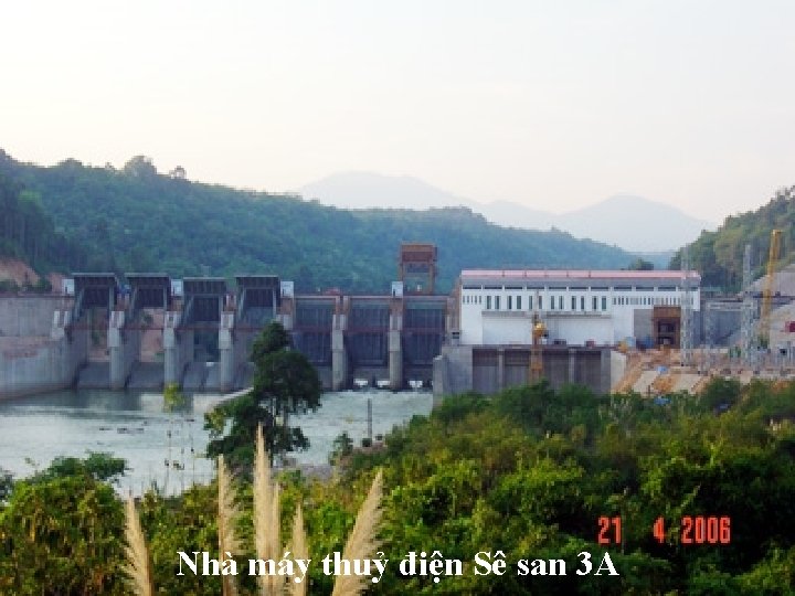 Nhà máy thuỷ điện Sê san 3 A 