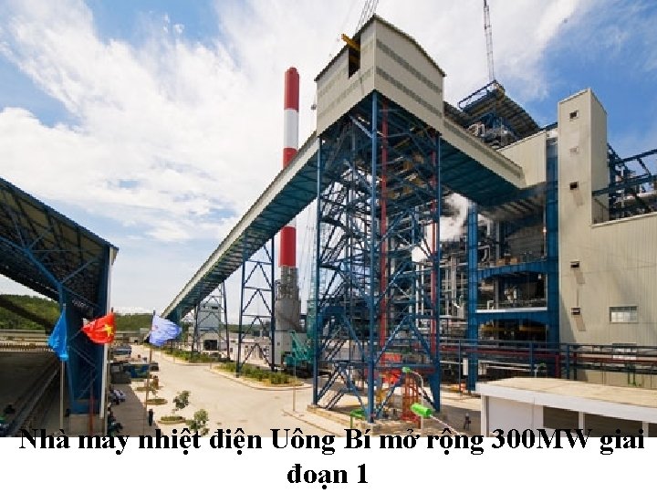 Nhà máy nhiệt điện Uông Bí mở rộng 300 MW giai đoạn 1 