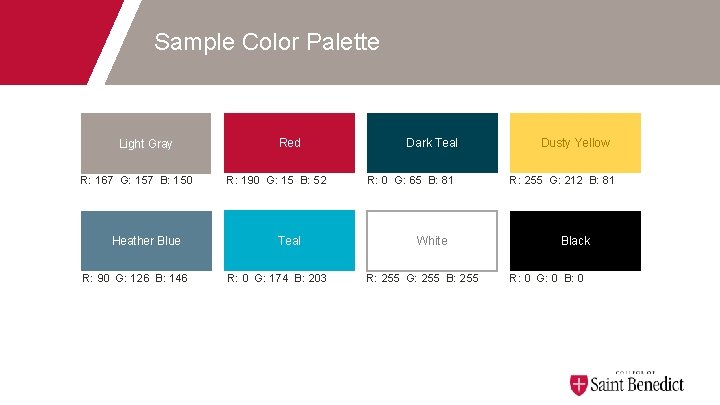 Sample Color Palette Light Gray R: 167 G: 157 B: 150 Heather Blue R: