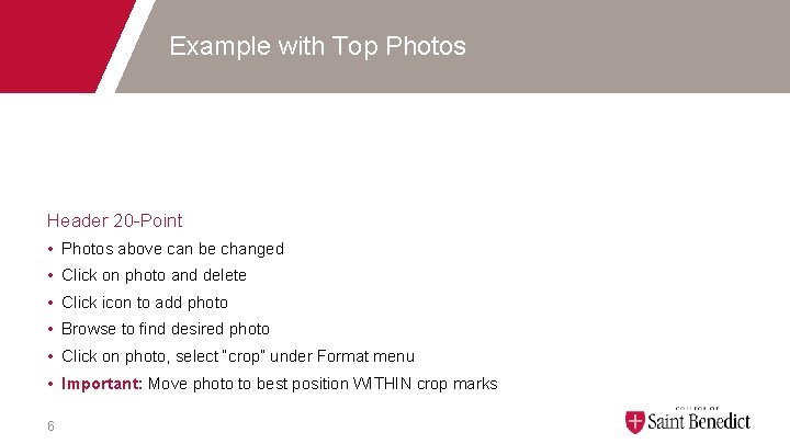 Example with Top Photos Header 20 -Point • Photos above can be changed •