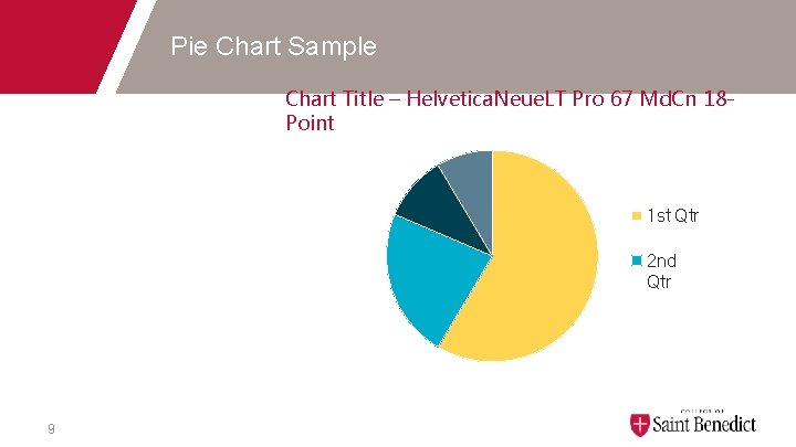Pie Chart Sample Chart Title – Helvetica. Neue. LT Pro 67 Md. Cn 18