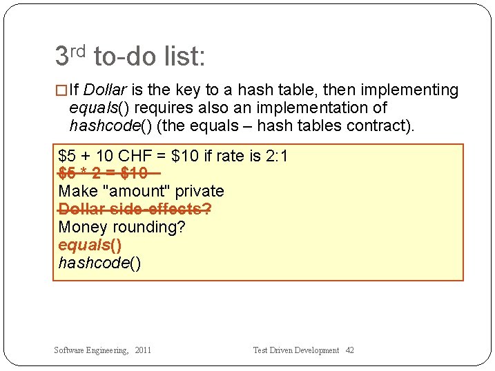 3 rd to-do list: �If Dollar is the key to a hash table, then