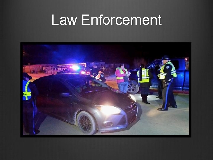 Law Enforcement 