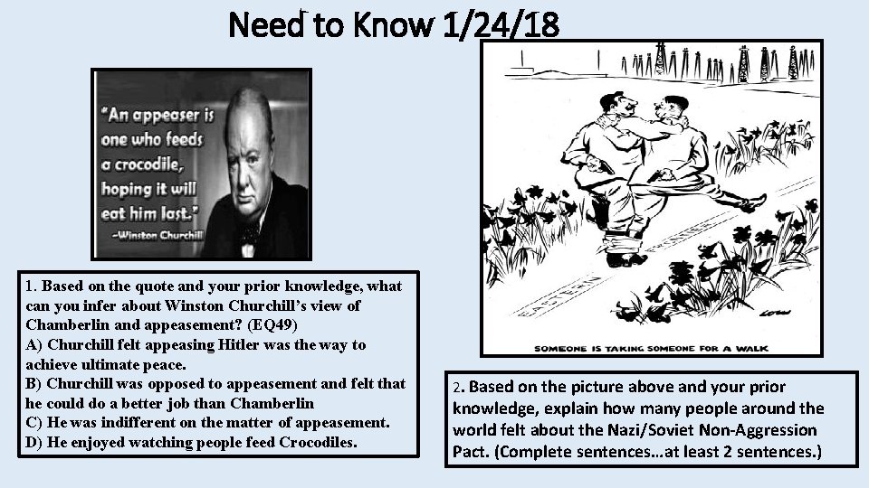 Need to Know 1/24/18 1. Based on the quote and your prior knowledge, what