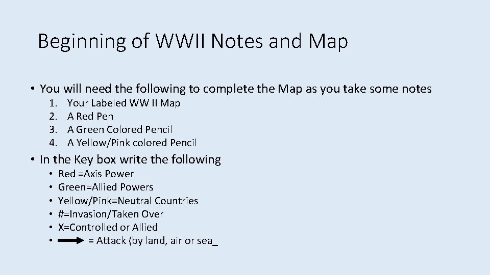 Beginning of WWII Notes and Map • You will need the following to complete
