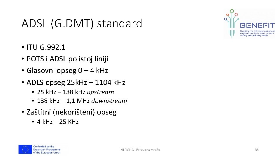 ADSL (G. DMT) standard • ITU G. 992. 1 • POTS i ADSL po