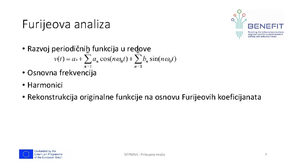 Furijeova analiza • Razvoj periodičnih funkcija u redove • Osnovna frekvencija • Harmonici •