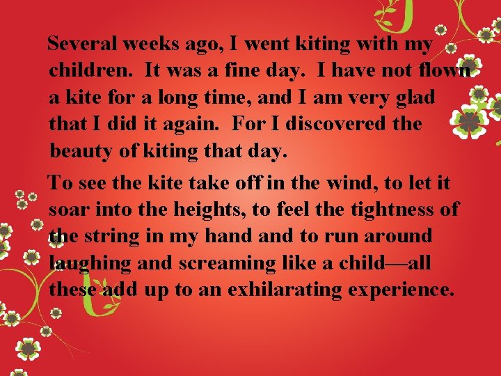 Several weeks ago, I went kiting with my children. It was a fine day.