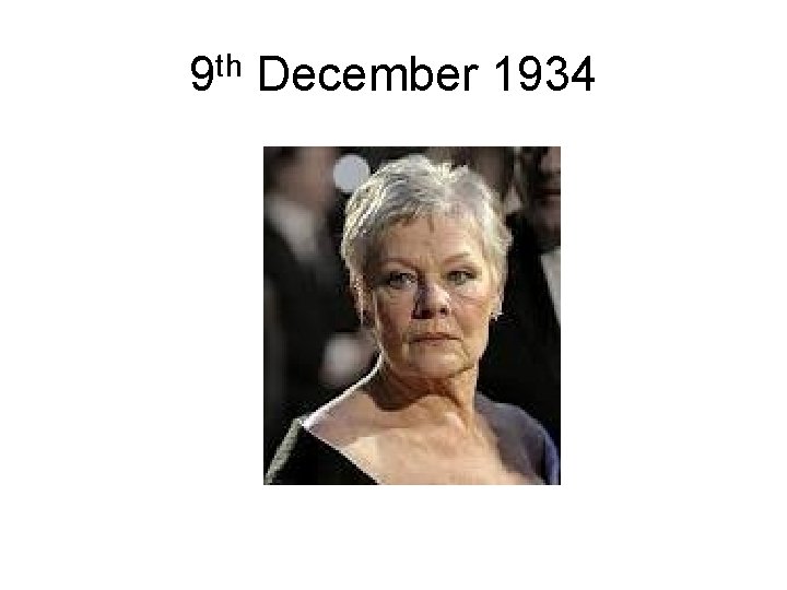 9 th December 1934 9 th December 1934