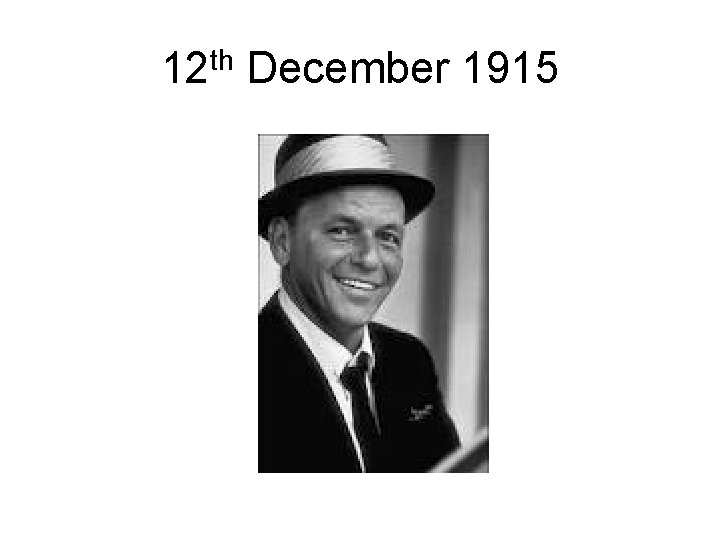 12 th December 1915 12 th December 1915