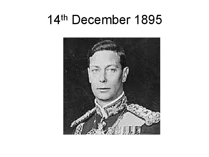 14 th December 1895 14 th December 1895