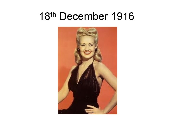 18 th December 1916 18 th December 1916