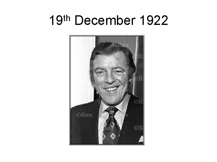 19 th December 1922 19 th December 1922