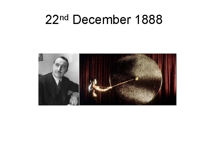 22 nd December 1888 22 nd December 1888