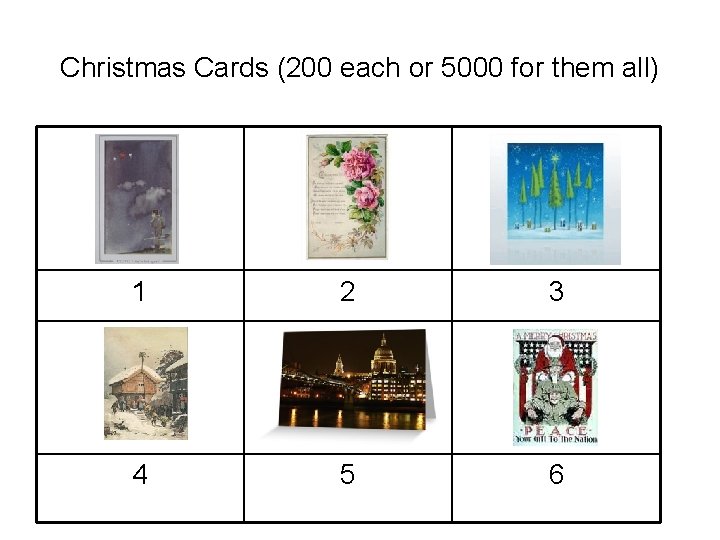 Christmas Cards (200 each or 5000 for them all) 1 2 3 4 5 Christmas Cards (200 each or 5000 for them all) 1 2 3 4 5