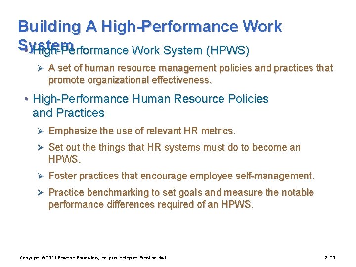 Building A High-Performance Work System • High-Performance Work System (HPWS) Ø A set of