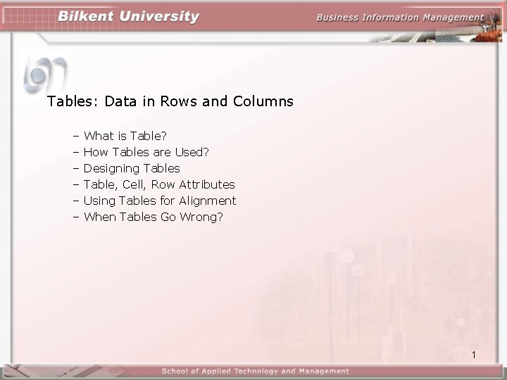 Tables: Data in Rows and Columns – – – What is Table? How Tables