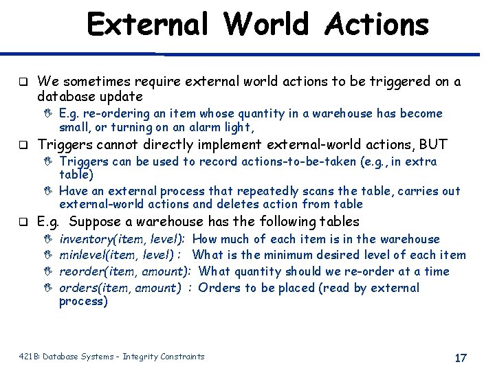 External World Actions q We sometimes require external world actions to be triggered on External World Actions q We sometimes require external world actions to be triggered on