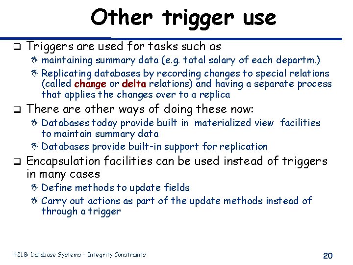 Other trigger use q Triggers are used for tasks such as I maintaining summary Other trigger use q Triggers are used for tasks such as I maintaining summary