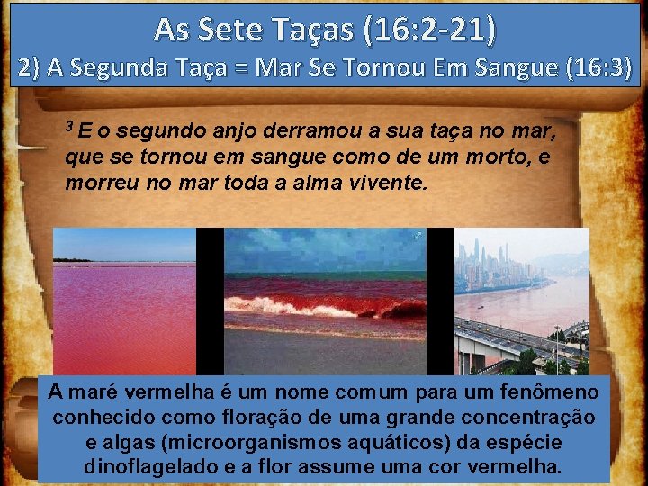 As Sete Taças (16: 2 -21) 2) A Segunda Taça = Mar Se Tornou