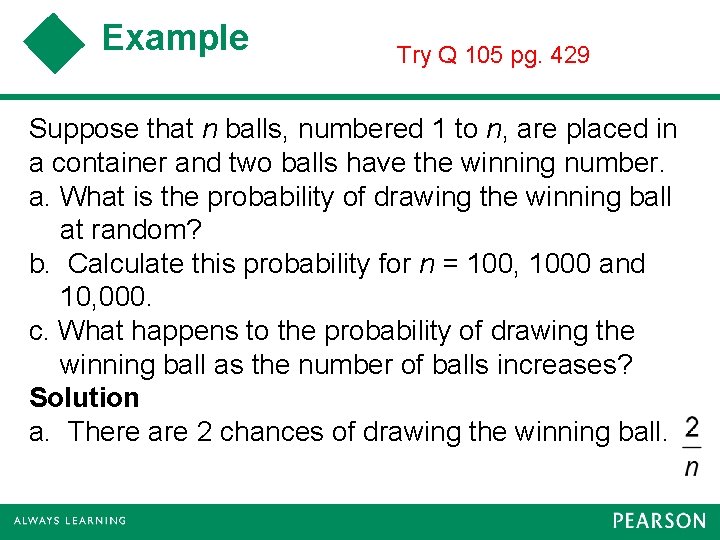 Example Try Q 105 pg. 429 Suppose that n balls, numbered 1 to n,