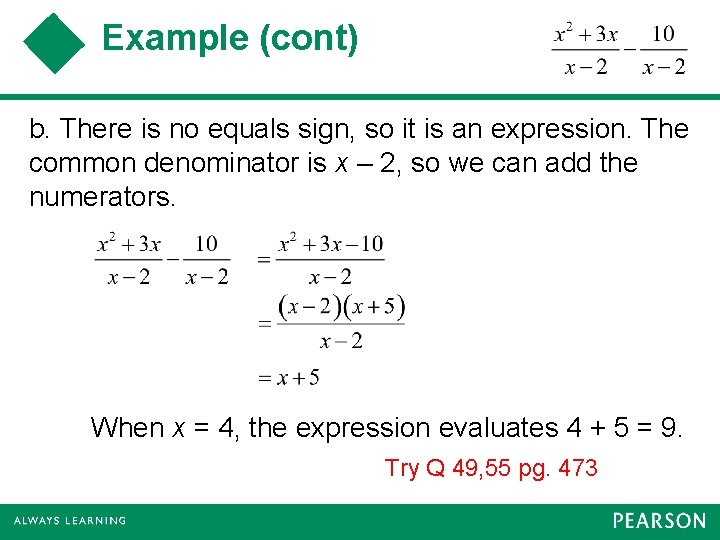 Example (cont) b. There is no equals sign, so it is an expression. The