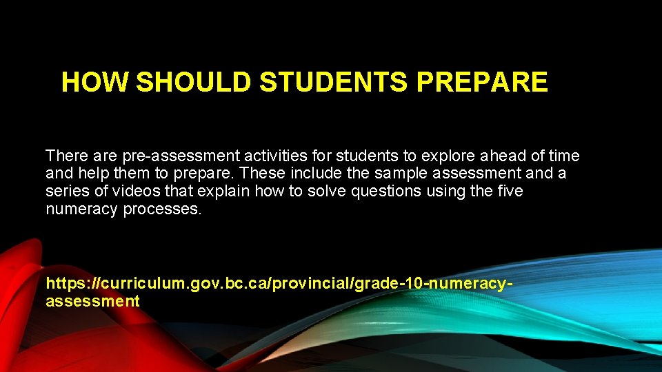 HOW SHOULD STUDENTS PREPARE There are pre-assessment activities for students to explore ahead of