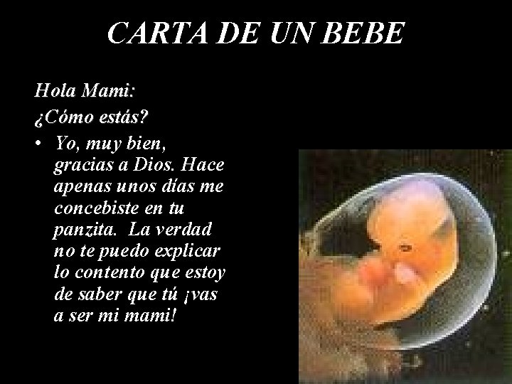 CARTA DE UN BEBE Hola Mami: ¿Cómo estás? • Yo, muy bien, gracias a